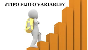 Diferencias entre Interés Fijo, Variable y Mixto en una Hipoteca